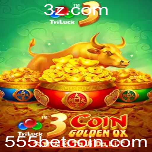 Descubra o Empolgante Mundo de 3CoinGoldenOX e como 555bet está Transformando o Cenário dos Jogos