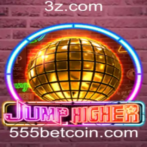 Descubra o Mundo Empolgante de JumpHigher e a Estratégia da 555bet